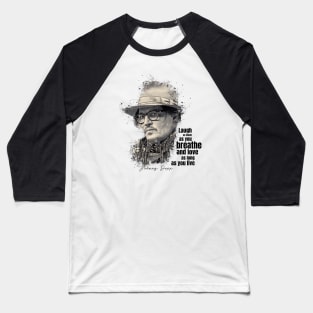 Johnny Depp Quotes Baseball T-Shirt